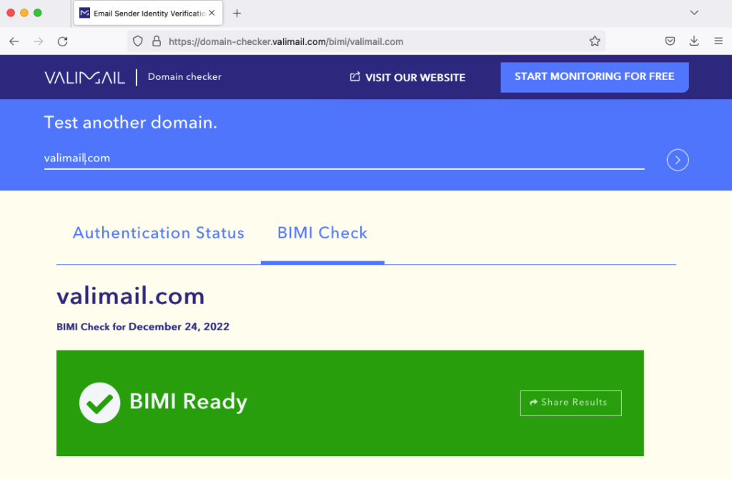 Valimail’s BIMI checker lets you know if your domain is BIMI ready.