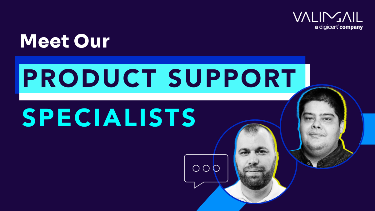 Valimail product support specialists