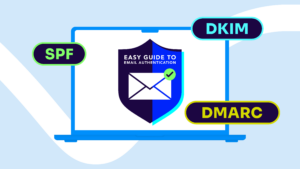 SPF, DKIM, and DMARC