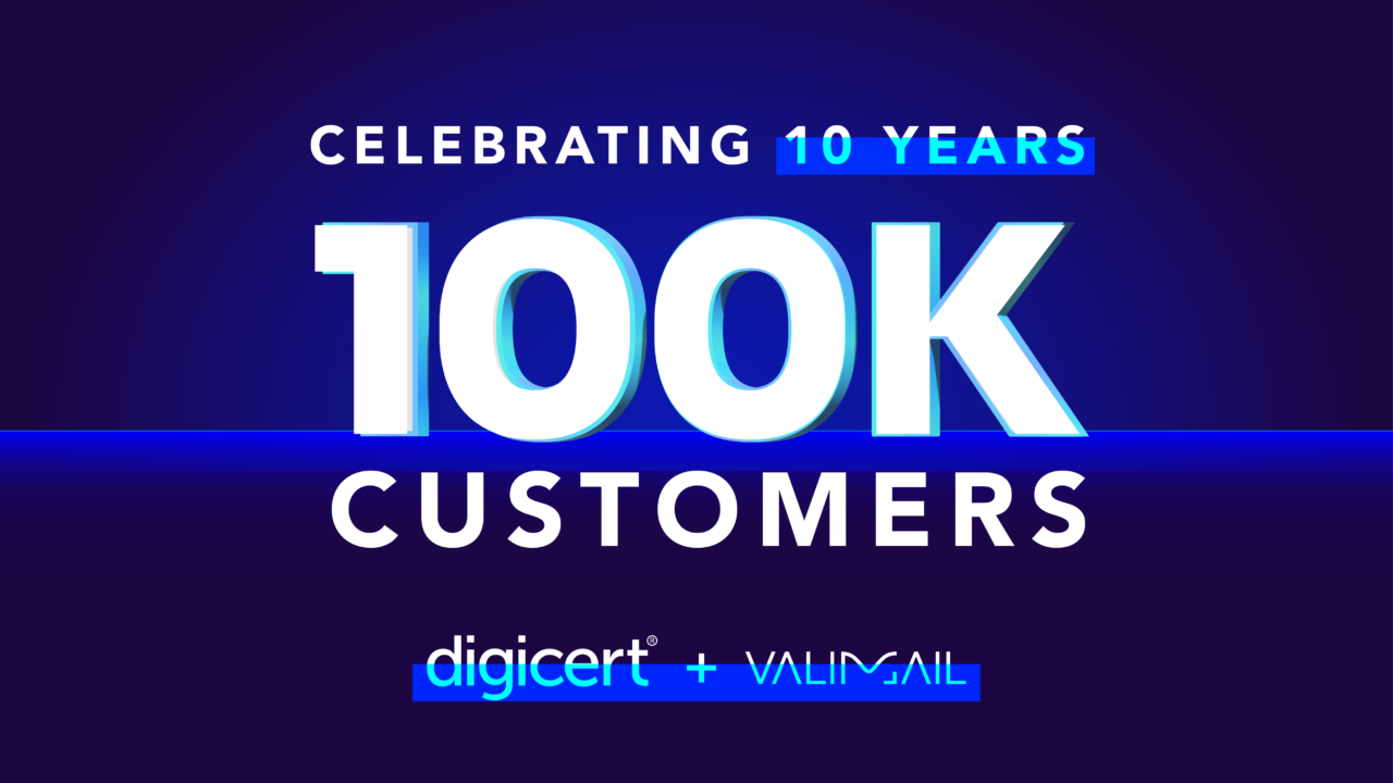 Valimail 100k customers and 10 years
