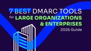 best DMARC tools for enterprise